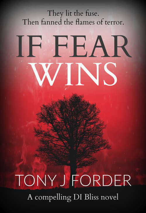 If Fear Wins: A Compelling DI Bliss Novel (The DI Bliss Series #3)