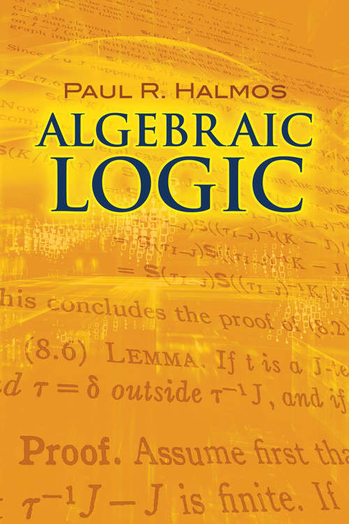 Algebraic Logic (Dover Books on Mathematics #154)