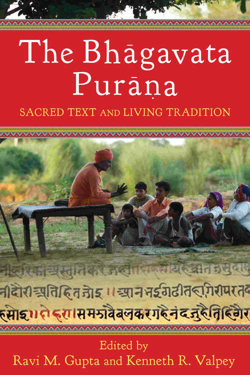 Book cover of The Bhagavata Purrana: Sacred Text and Living Tradition