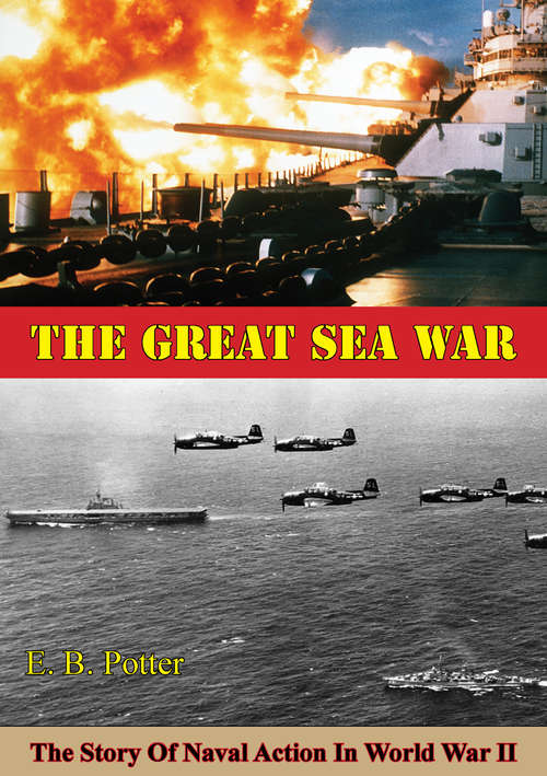 Book cover of The Great Sea War: The Story Of Naval Action In World War Ii