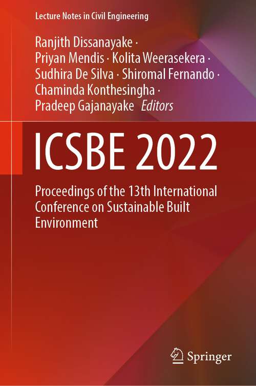 Book cover of ICSBE 2022: Proceedings of the 13th International Conference on Sustainable Built Environment (1st ed. 2023) (Lecture Notes in Civil Engineering #362)
