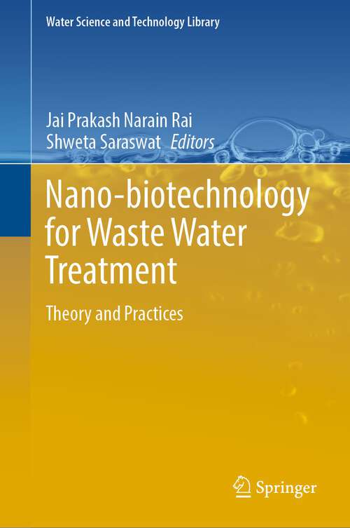 Book cover of Nano-biotechnology for Waste Water Treatment: Theory and Practices (1st ed. 2022) (Water Science and Technology Library #111)