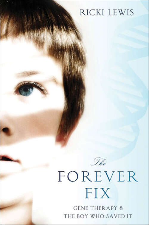 Book cover of The Forever Fix: Gene Therapy & the Boy Who Saved It