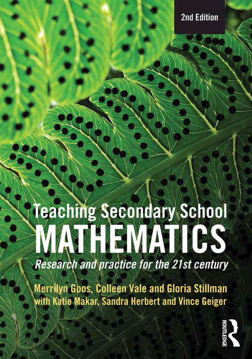 Teaching Secondary School Mathematics: Research and practice for the 21st century