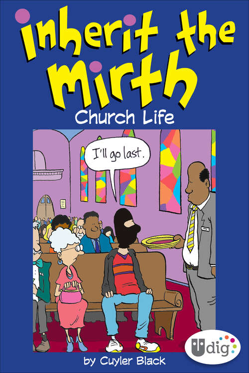 Book cover of Inherit the Mirth: Church Life (Inherit the Mirth)