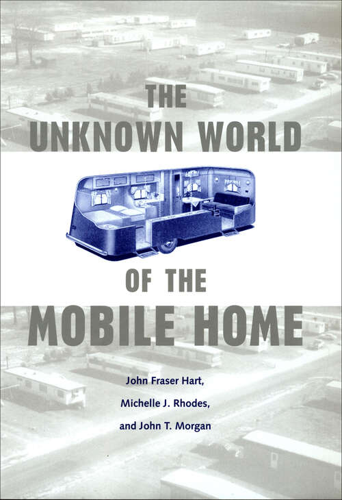 The Unknown World of the Mobile Home (Creating the North American Landscape)
