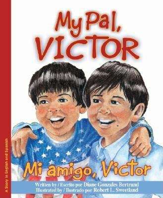 Book cover of My Pal, Victor / Mi Amigo, Víctor