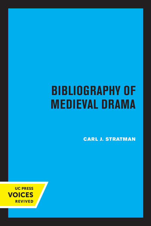 Book cover of Bibliography of Medieval Drama