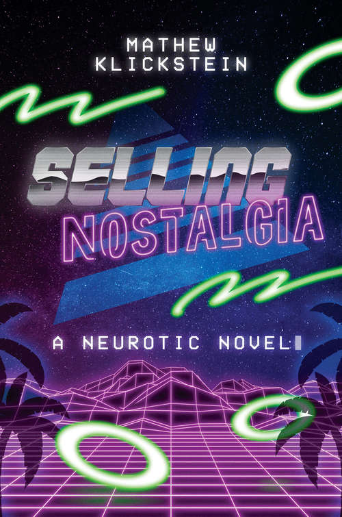 Book cover of Selling Nostalgia: A Neurotic Novel
