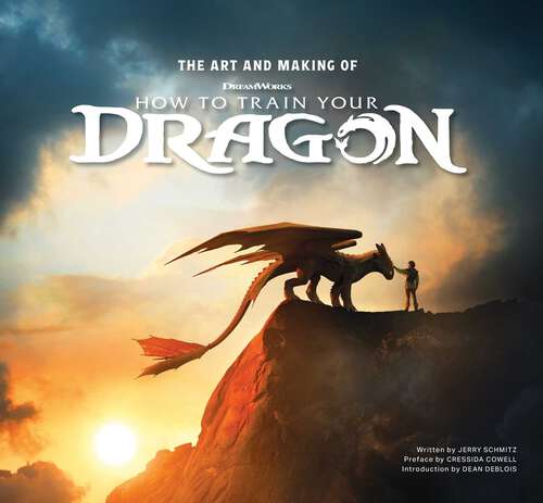 Book cover of The Art and Making of How to Train Your Dragon