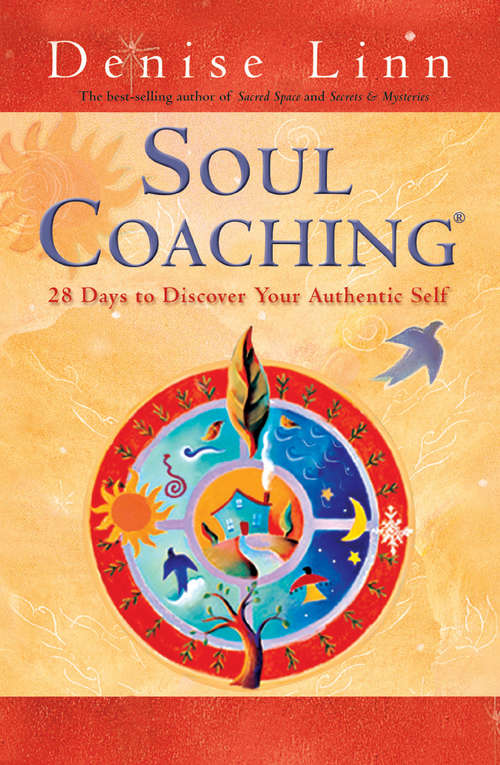 Soul Coaching: 28 Days To Discover The Real You