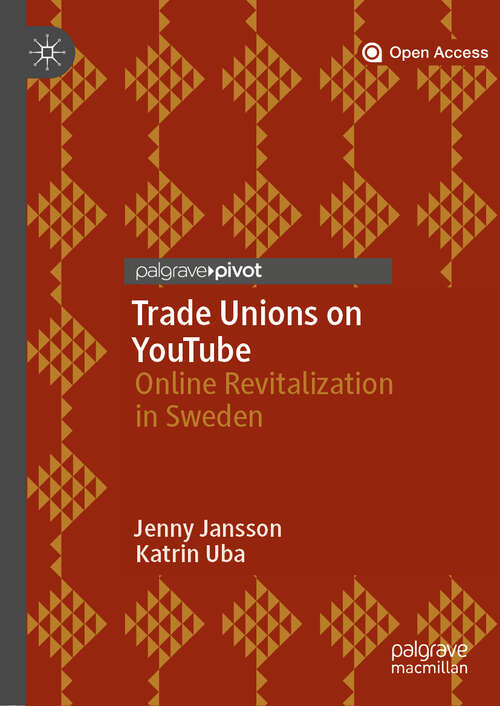 Trade Unions on YouTube: Online Revitalization in Sweden