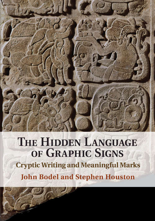 The Hidden Language of Graphic Signs: Cryptic Writing and Meaningful Marks