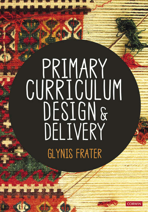 Book cover of Primary Curriculum Design and Delivery