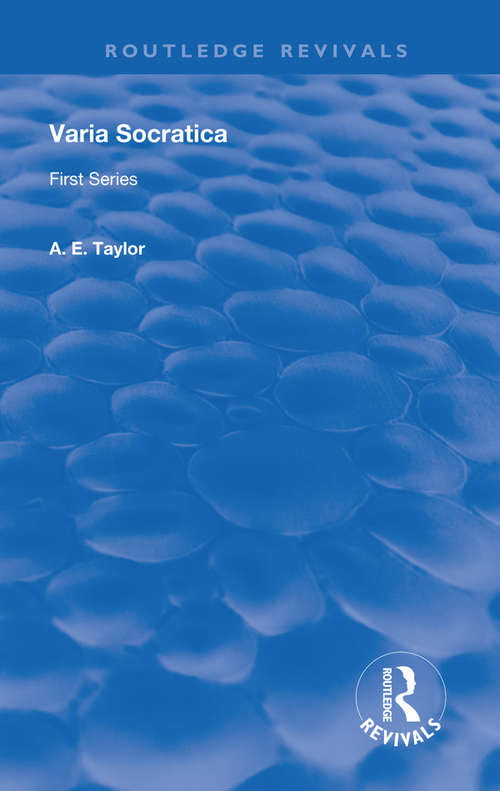 Varia Socratica: First Series (Routledge Revivals)