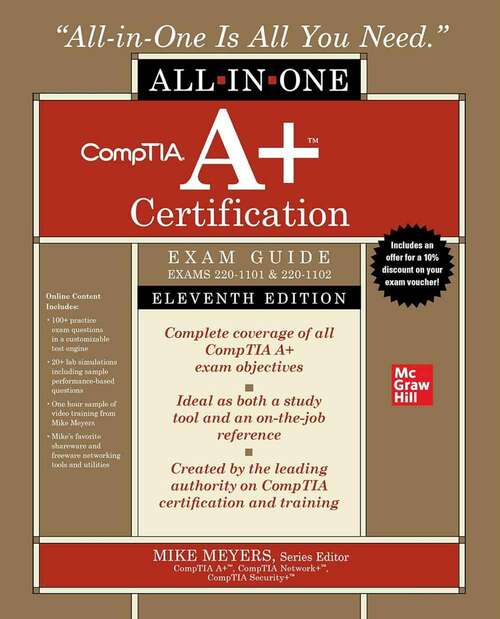 Book cover of CompTIA A+ Certification All-in-One Exam Guide,  (Exams 220-1101 & 220-1102) (Eleventh Edition)
