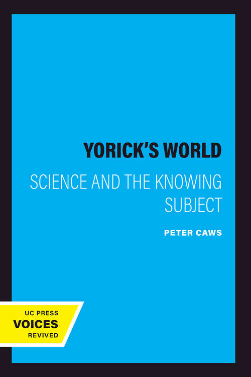 Book cover of Yorick's World: Science and the Knowing Subject