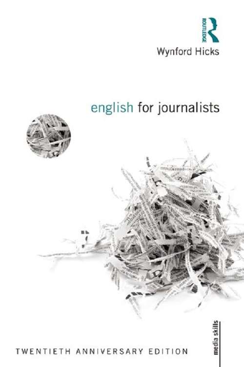 Book cover of English for Journalists: Twentieth Anniversary Edition (4) (Media Skills)