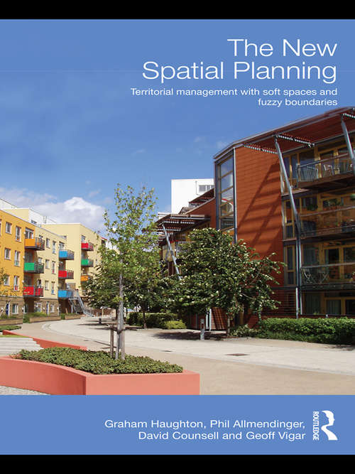 The New Spatial Planning: Territorial Management with Soft Spaces and Fuzzy Boundaries