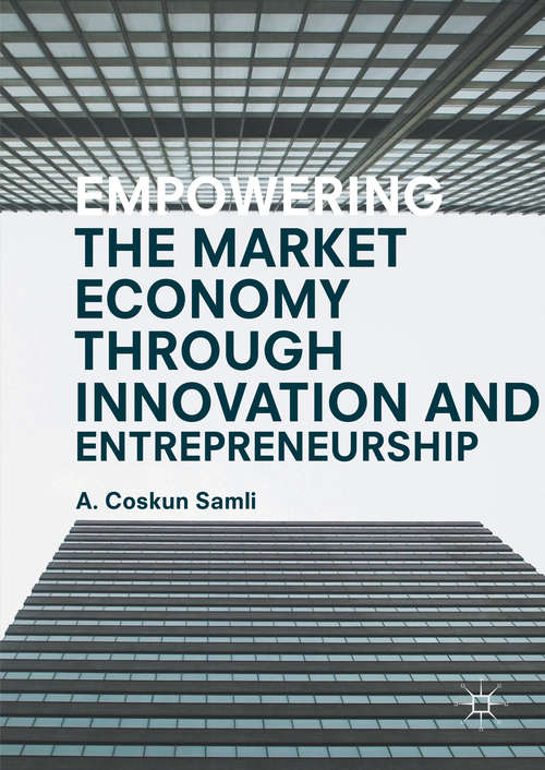 Book cover of Empowering the Market Economy through Innovation and Entrepreneurship