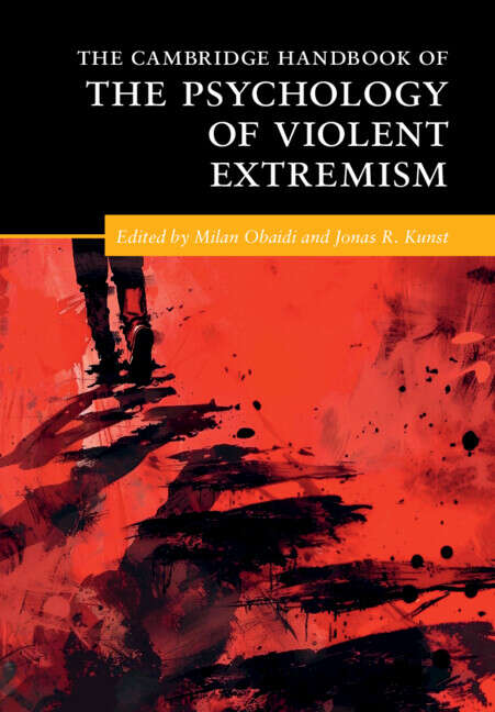 Book cover of The Cambridge Handbook of the Psychology of Violent Extremism (Cambridge Handbooks in Psychology)
