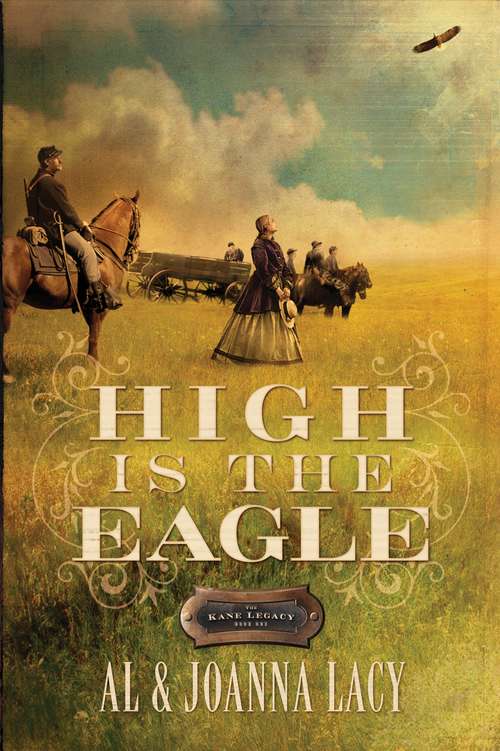 Book cover of High Is the Eagle (Kane Legacy #3)