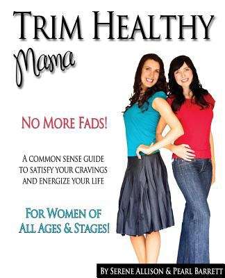 Book cover of Trim Healthy Mama: No More Fads