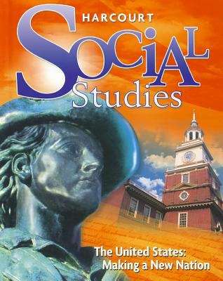 Book cover of Houghton Mifflin Harcourt Social Studies: The United States, Making A New Nation