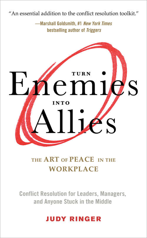 Book cover of Turn Enemies into Allies: The Art of Peace in the Workplace