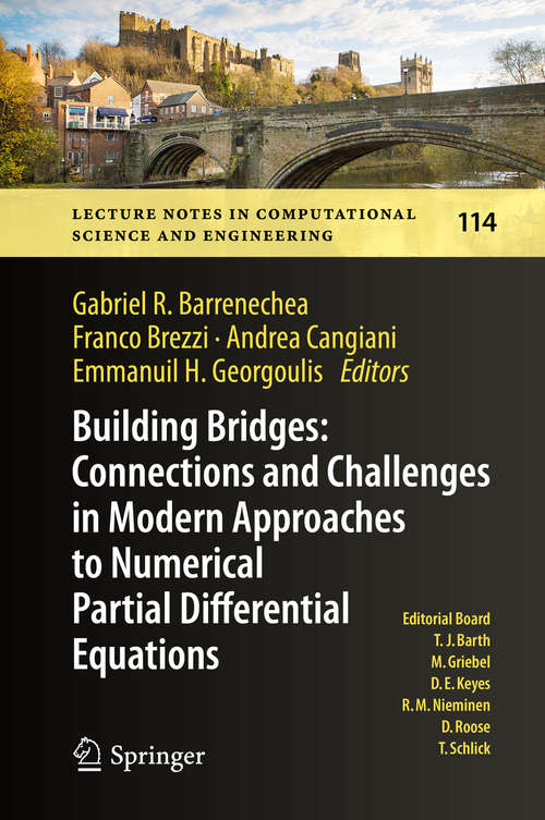 Book cover of Building Bridges: Connections and Challenges in Modern Approaches to Numerical Partial Differential Equations (Lecture Notes in Computational Science and Engineering #114)