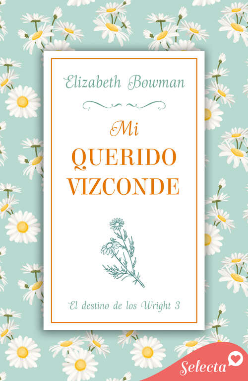 Book cover of Mi querido vizconde (El destino de los Wright 3) (El destino de los Wright: Volumen 3)
