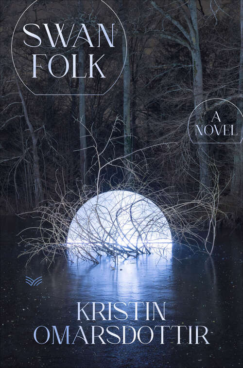 Book cover of Swanfolk: A Novel