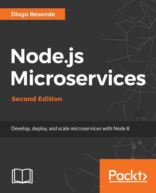 Book cover of Hands-On Microservices with Node.js: Build, test, and deploy robust microservices in JavaScript