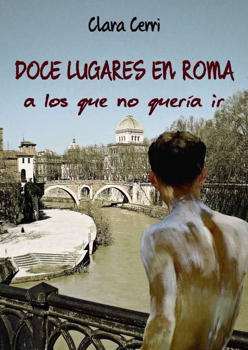 Book cover of Doce lugares en Roma a los que no quería ir