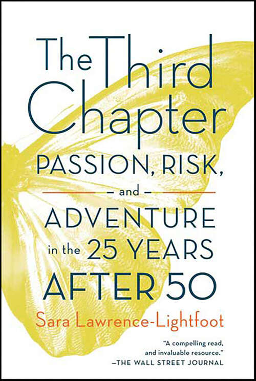 Book cover of The Third Chapter: Passion, Risk, and Adventure in the 25 Years After 50