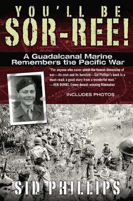 Book cover of You'll Be Sor-ree!: A Guadalcanal Marine Remembers the Pacific War (Playaway Adult Nonfiction Ser.)