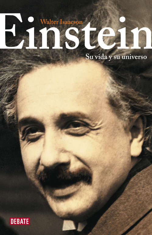 Book cover of Einstein: Su vida y su universo