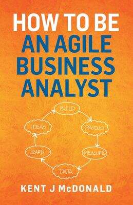 Cover image of How To Be An Agile Business Analyst