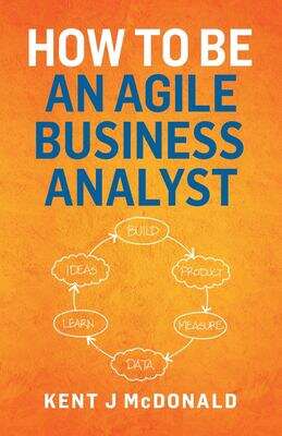 Book cover of How To Be An Agile Business Analyst
