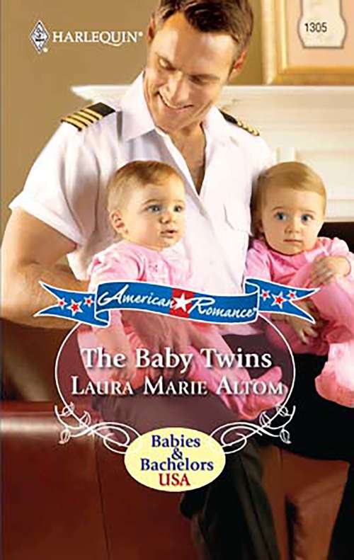 The Baby Twins: The Holiday Triplets / The Seal's Christmas Twins / Jingle Bell Babies (Babies And Bachelors Usa Ser. #5)