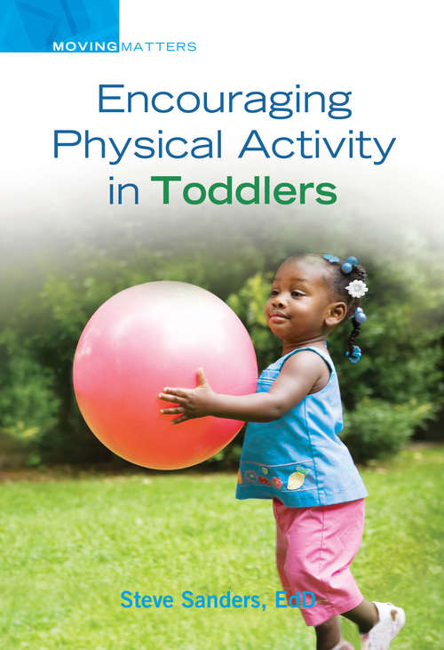 Book cover of Encouraging Physical Activity in Toddlers