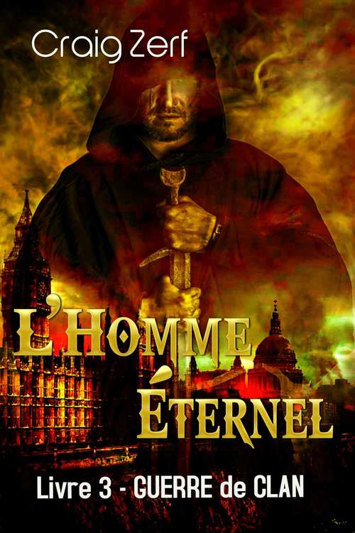 Book cover of L'Homme Éternel – Livre 3 : Guerre de Clan