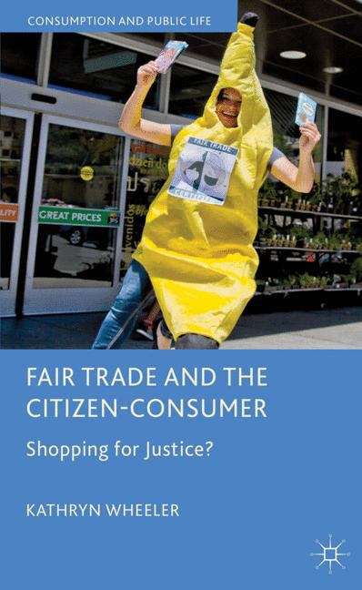 Book cover of Fair Trade and the Citizen Consumer