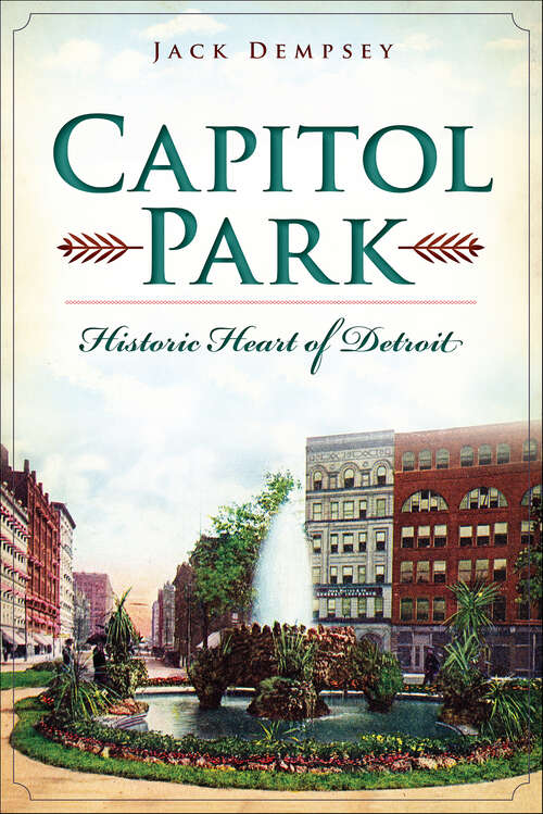 Book cover of Capitol Park: Historic Heart of Detroit (Landmarks)