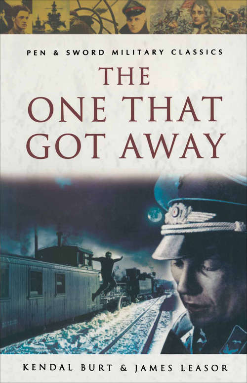 Book cover of The One That Got Away (Pen & Sword Military Classics)