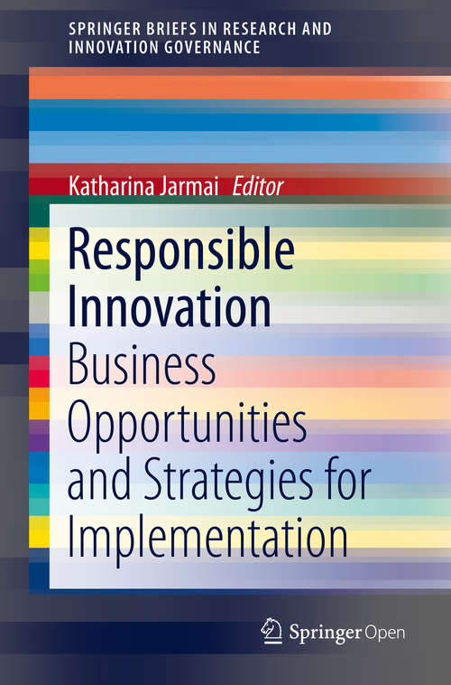Book cover of Responsible Innovation: Business Opportunities and Strategies for Implementation (1st ed. 2020) (SpringerBriefs in Research and Innovation Governance)