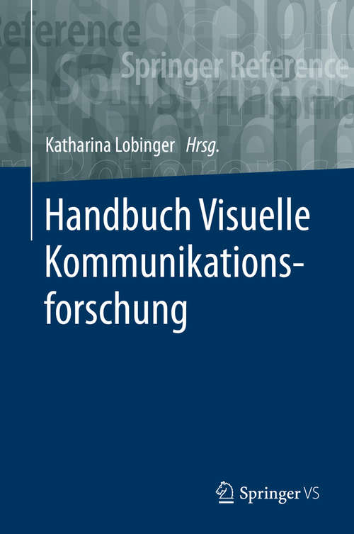 Book cover of Handbuch Visuelle Kommunikationsforschung (1. Aufl. 2019)