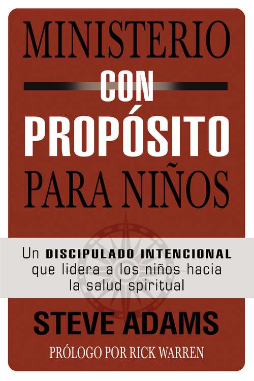 Book cover of Ministerio con propósito para niños: Un discipulado intencional que dirige a los niños hacia la salud espiritual