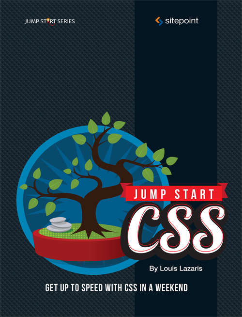 Book cover of Jump Start CSS: Get Up to Speed With CSS in a Weekend