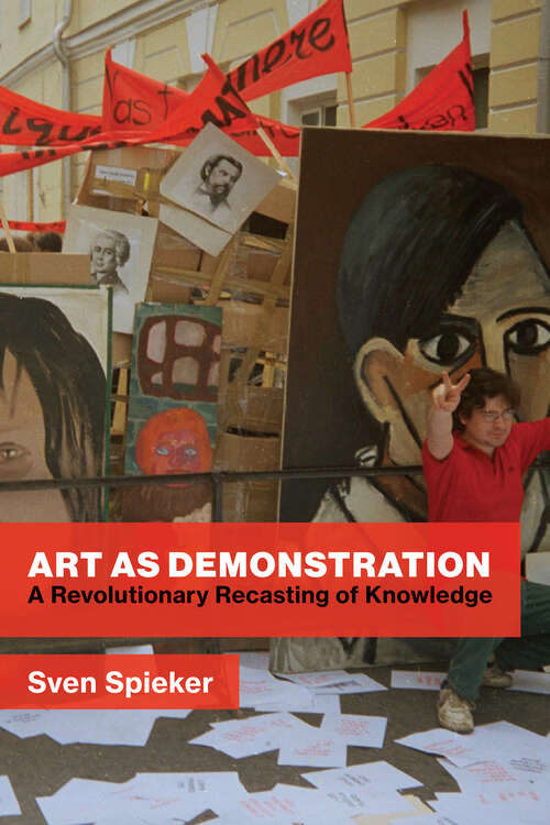 Book cover of Art as Demonstration: A Revolutionary Recasting of Knowledge